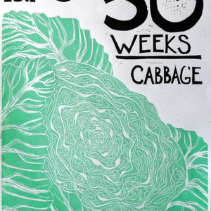 30 Weeks Cabbage, 2018, Woodcut Print